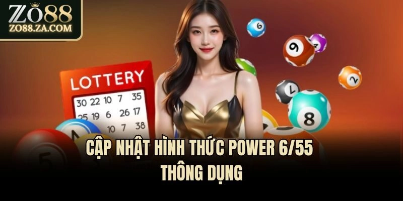 Cập nhật hình thức Power 6/55 thông dụng
